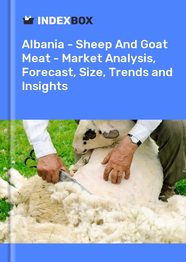 Report Albania - Sheep and Goat Meat - Market Analysis, Forecast, Size, Trends and Insights for 499$