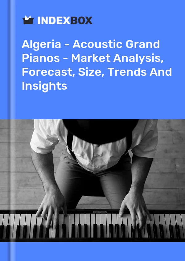 Report Algeria - Acoustic Grand Pianos - Market Analysis, Forecast, Size, Trends and Insights for 499$