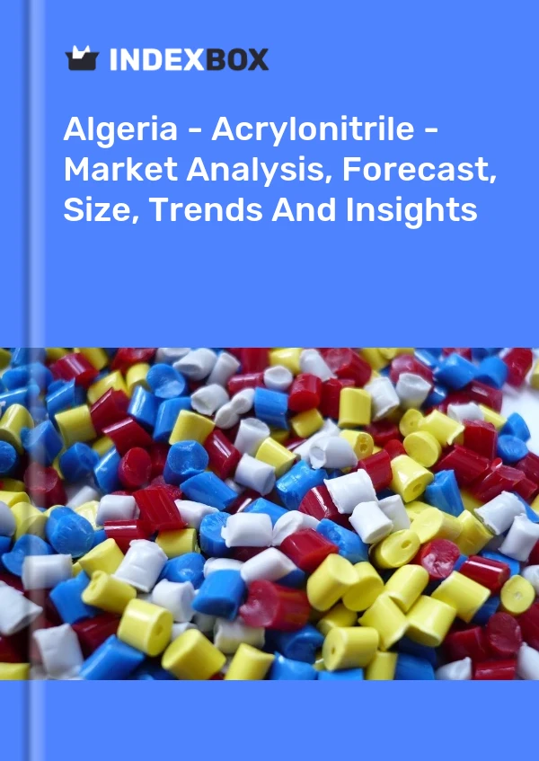 Algeria - Acrylonitrile - Market Analysis, Forecast, Size, Trends And Insights