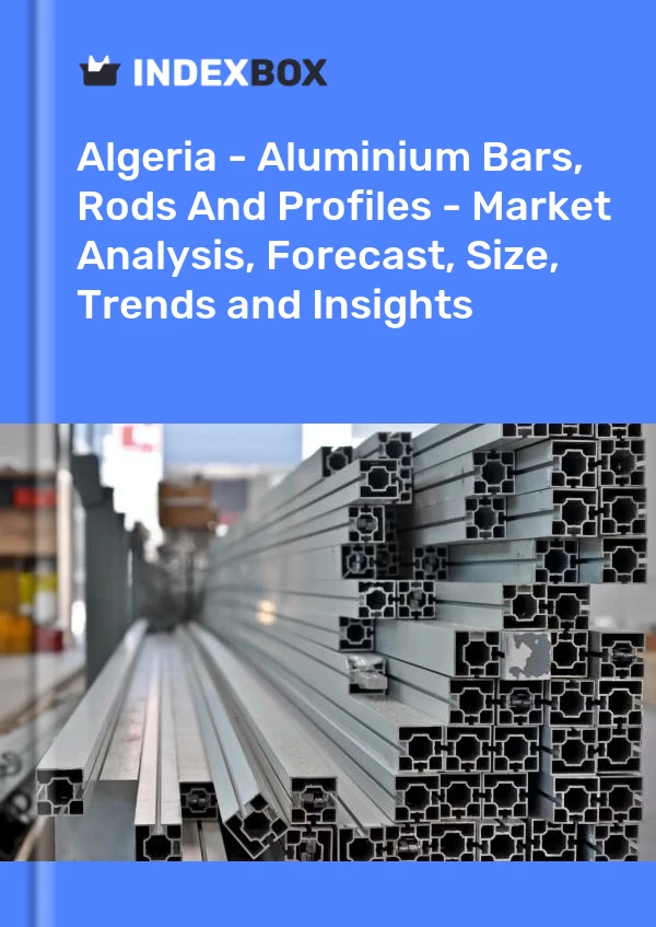 Report Algeria - Aluminium Bars, Rods and Profiles - Market Analysis, Forecast, Size, Trends and Insights for 499$