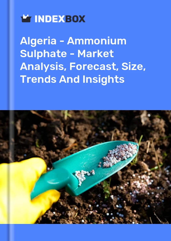 Report Algeria - Ammonium Sulphate - Market Analysis, Forecast, Size, Trends and Insights for 499$