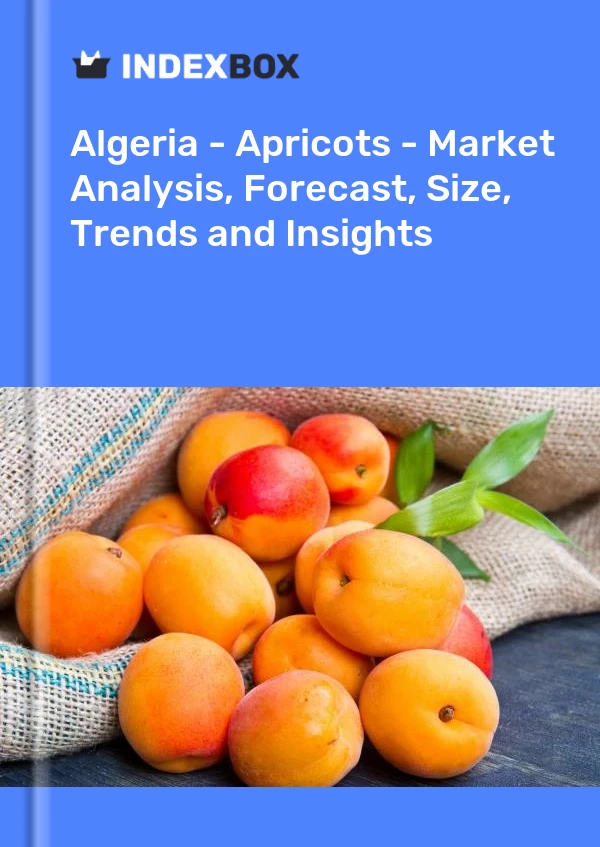 Report Algeria - Apricots - Market Analysis, Forecast, Size, Trends and Insights for 499$