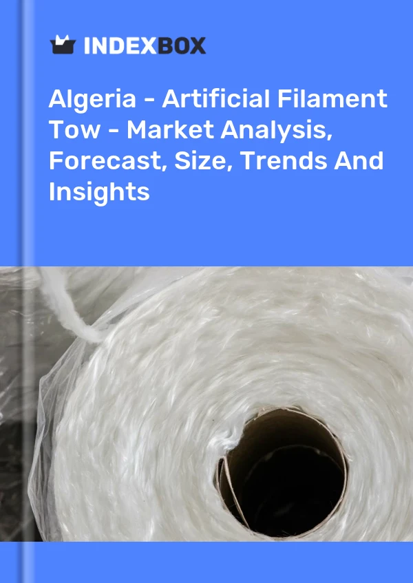 Report Algeria - Artificial Filament Tow - Market Analysis, Forecast, Size, Trends and Insights for 499$