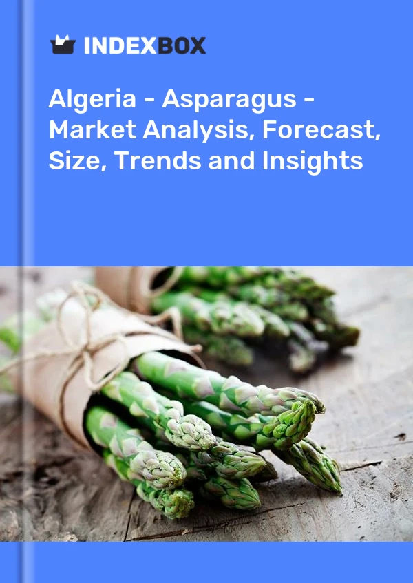 Report Algeria - Asparagus - Market Analysis, Forecast, Size, Trends and Insights for 499$