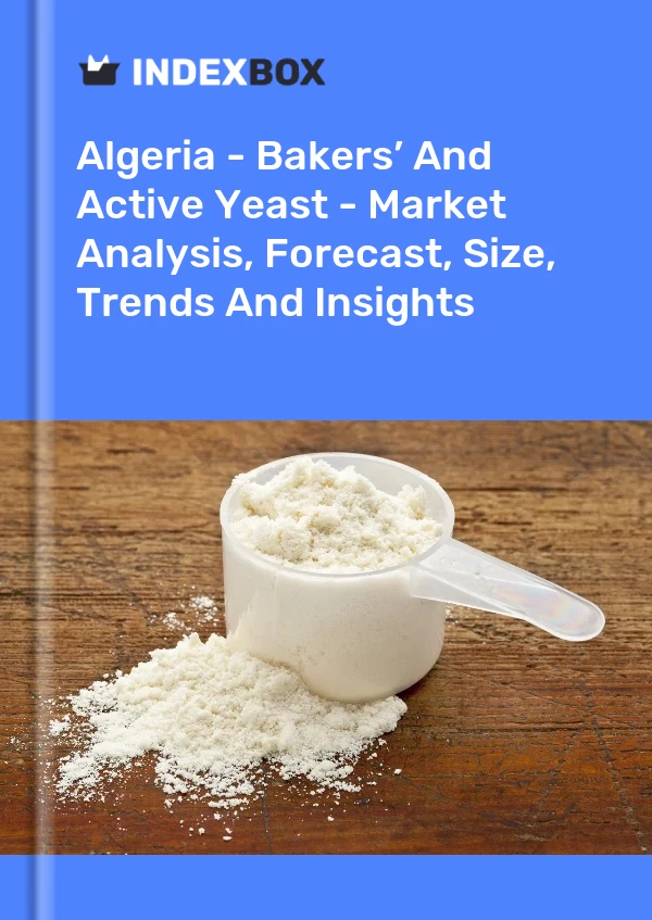 Report Algeria - Bakers’ and Active Yeast - Market Analysis, Forecast, Size, Trends and Insights for 499$