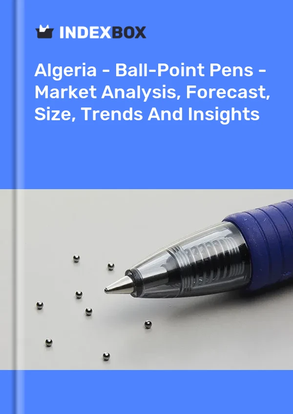 Algeria - Ball-Point Pens - Market Analysis, Forecast, Size, Trends And Insights