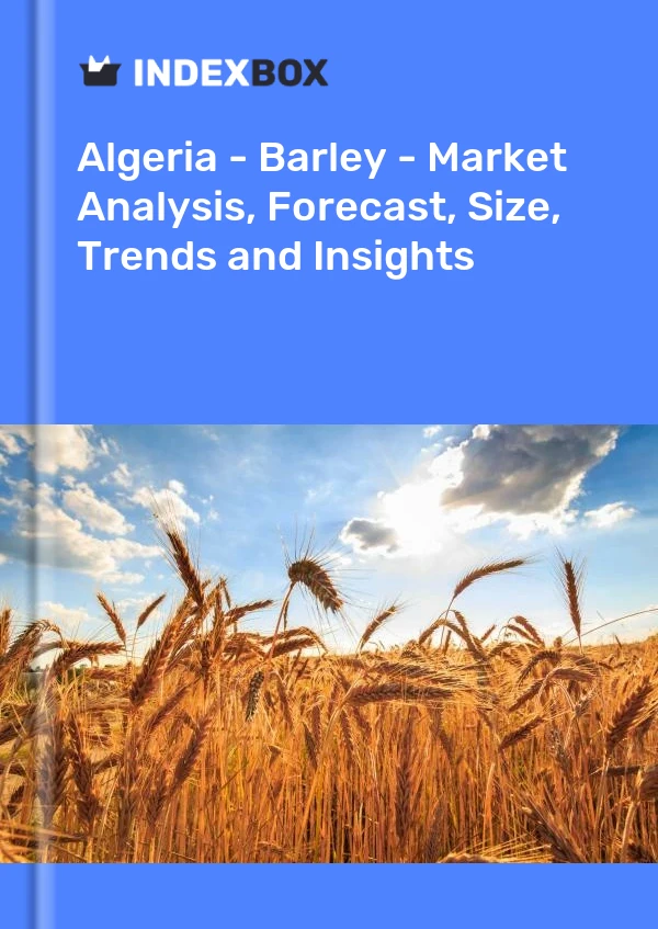Report Algeria - Barley - Market Analysis, Forecast, Size, Trends and Insights for 499$