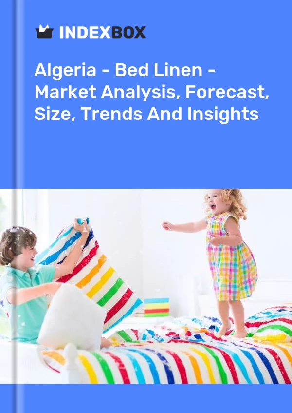 Report Algeria - Bed Linen - Market Analysis, Forecast, Size, Trends and Insights for 499$
