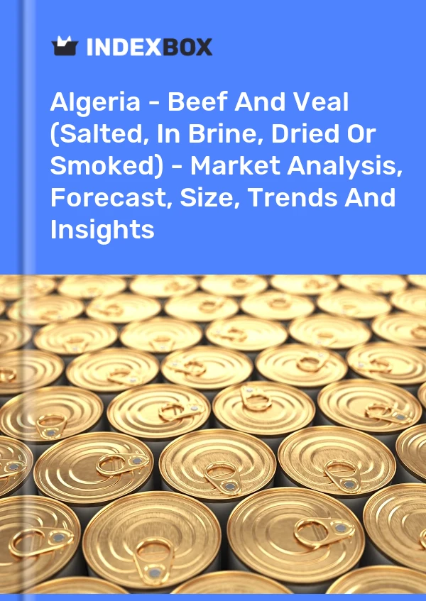 Report Algeria - Beef and Veal (Salted, in Brine, Dried or Smoked) - Market Analysis, Forecast, Size, Trends and Insights for 499$