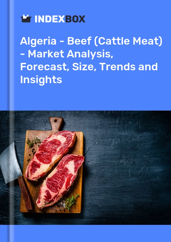 Report Algeria - Beef (Cattle Meat) - Market Analysis, Forecast, Size, Trends and Insights for 499$