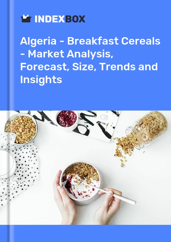 Algeria - Breakfast Cereals - Market Analysis, Forecast, Size, Trends and Insights