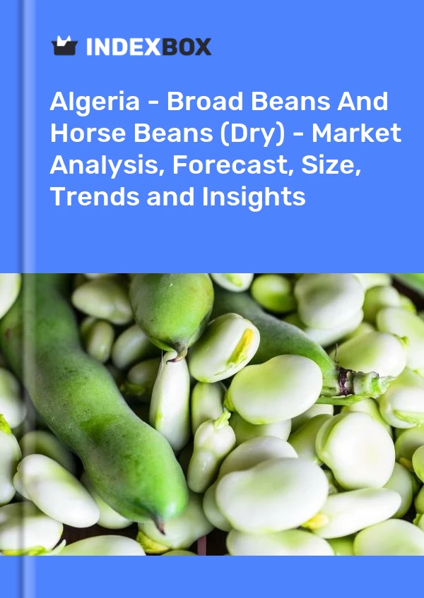Report Algeria - Broad Beans and Horse Beans (Dry) - Market Analysis, Forecast, Size, Trends and Insights for 499$