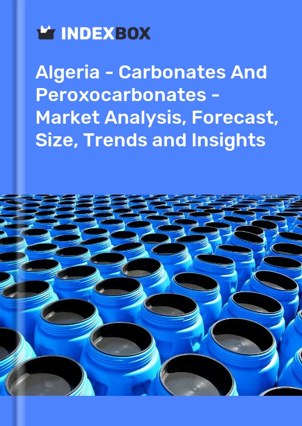 Report Algeria - Carbonates and Peroxocarbonates - Market Analysis, Forecast, Size, Trends and Insights for 499$