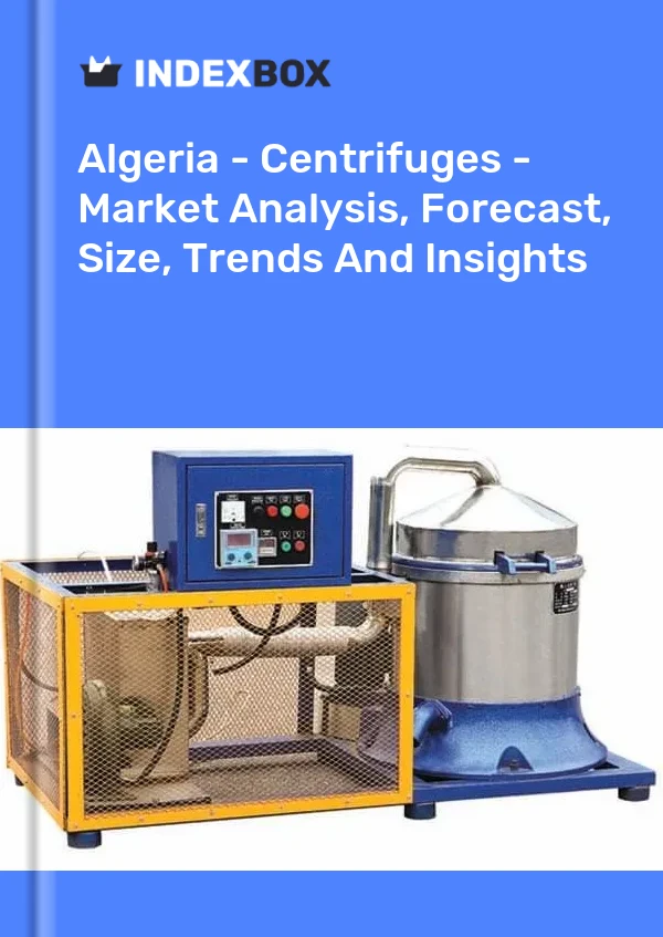 Algeria - Centrifuges - Market Analysis, Forecast, Size, Trends And Insights