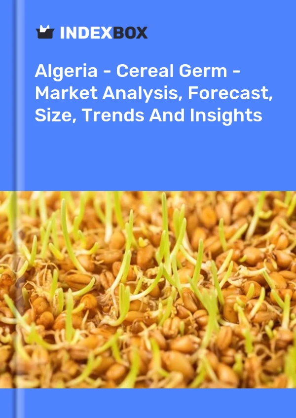 Report Algeria - Cereal Germ - Market Analysis, Forecast, Size, Trends and Insights for 499$