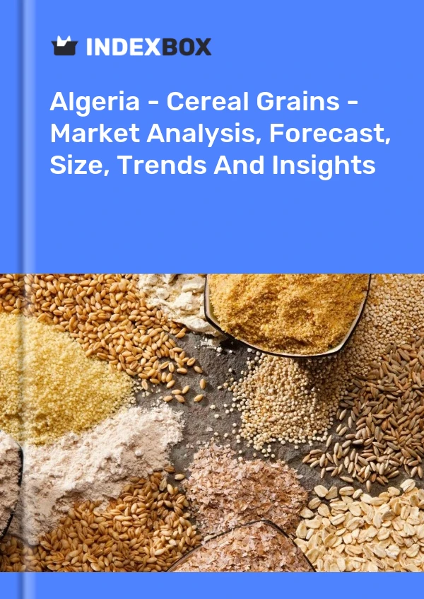 Report Algeria - Cereal Grains - Market Analysis, Forecast, Size, Trends and Insights for 499$