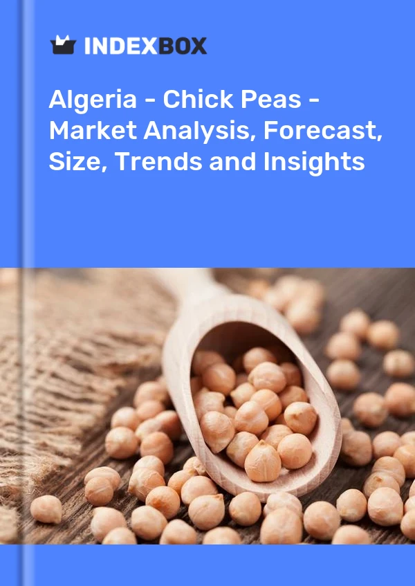 Algeria - Chick Peas - Market Analysis, Forecast, Size, Trends and Insights