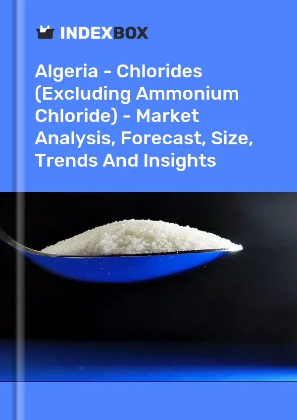 Report Algeria - Chlorides (Excluding Ammonium Chloride) - Market Analysis, Forecast, Size, Trends and Insights for 499$