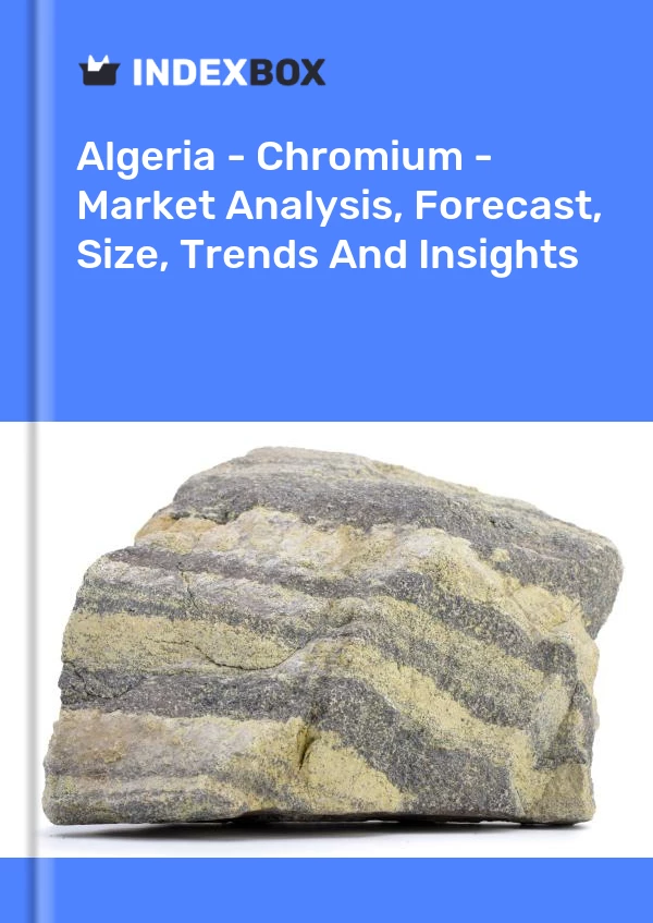 Report Algeria - Chromium - Market Analysis, Forecast, Size, Trends and Insights for 499$