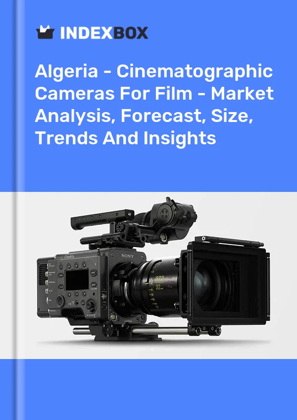 Algeria - Cinematographic Cameras For Film - Market Analysis, Forecast, Size, Trends And Insights