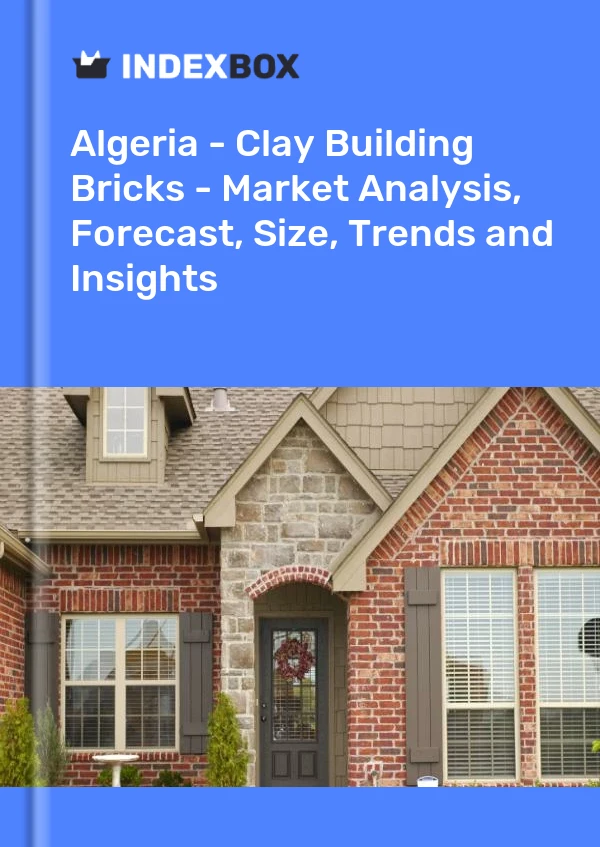 Report Algeria - Clay Building Bricks - Market Analysis, Forecast, Size, Trends and Insights for 499$
