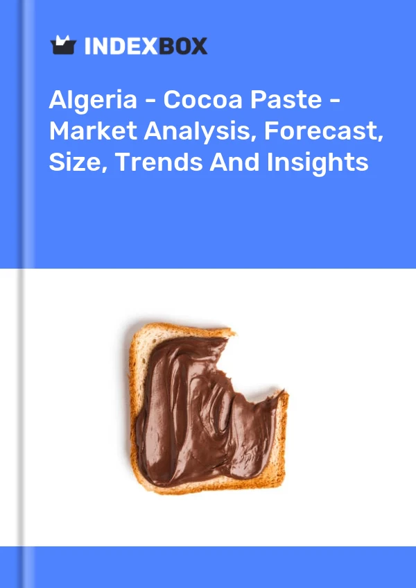 Algeria - Cocoa Paste - Market Analysis, Forecast, Size, Trends And Insights