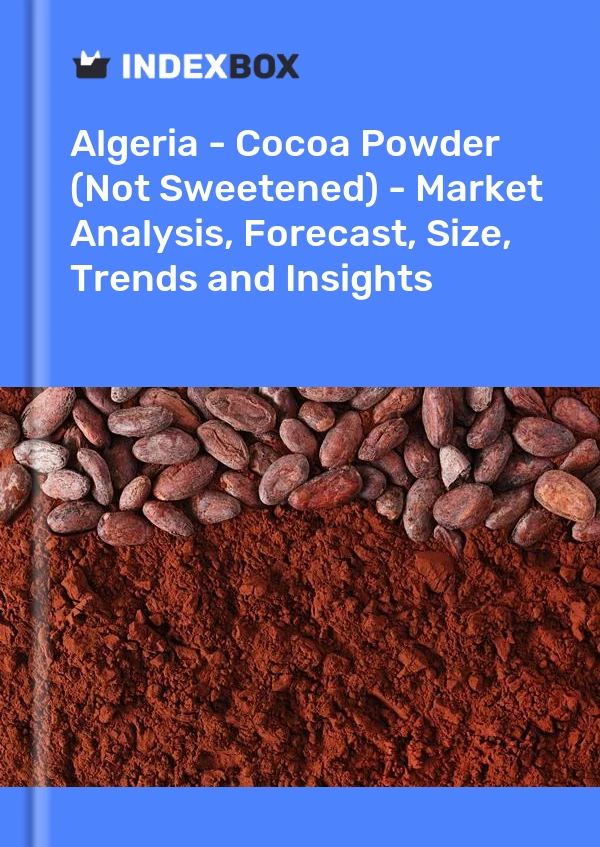 Report Algeria - Cocoa Powder (Not Sweetened) - Market Analysis, Forecast, Size, Trends and Insights for 499$