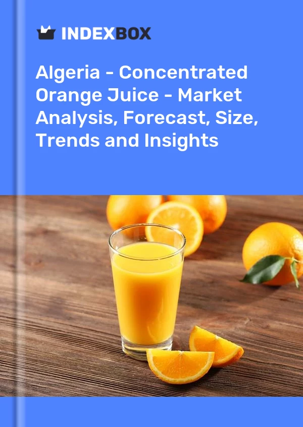 Algeria - Concentrated Orange Juice - Market Analysis, Forecast, Size, Trends and Insights
