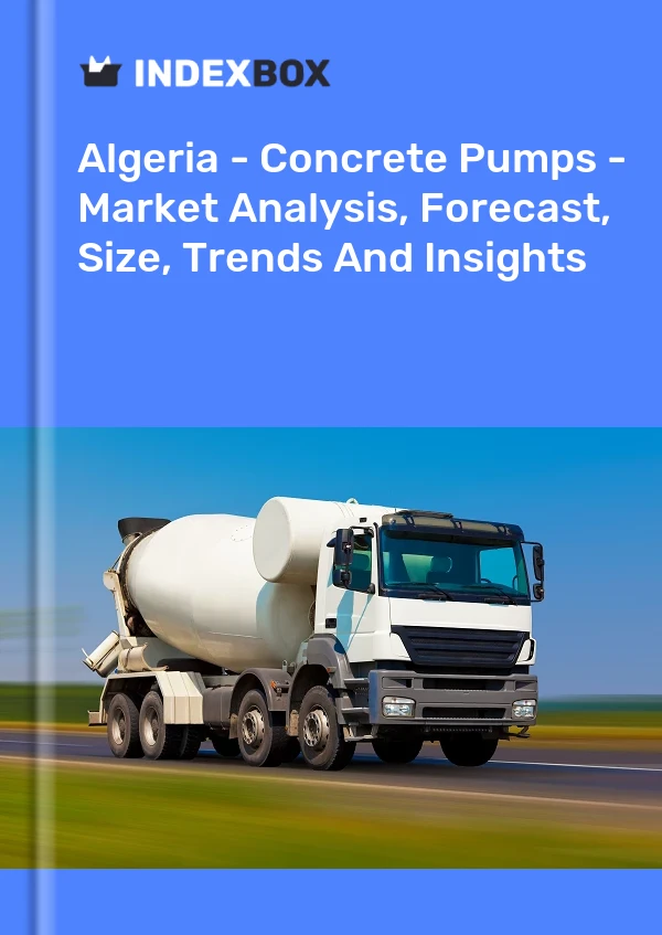 Report Algeria - Concrete Pumps - Market Analysis, Forecast, Size, Trends and Insights for 499$