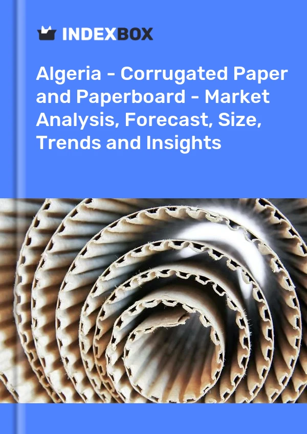 Algeria - Corrugated Paper and Paperboard - Market Analysis, Forecast, Size, Trends and Insights