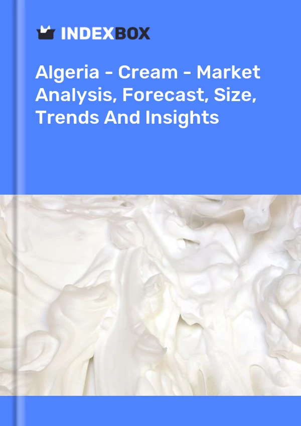 Report Algeria - Cream - Market Analysis, Forecast, Size, Trends and Insights for 499$