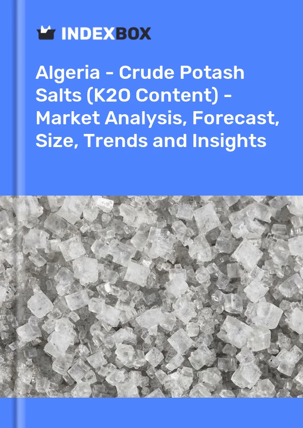 Report Algeria - Crude Potash Salts (K2O Content) - Market Analysis, Forecast, Size, Trends and Insights for 499$