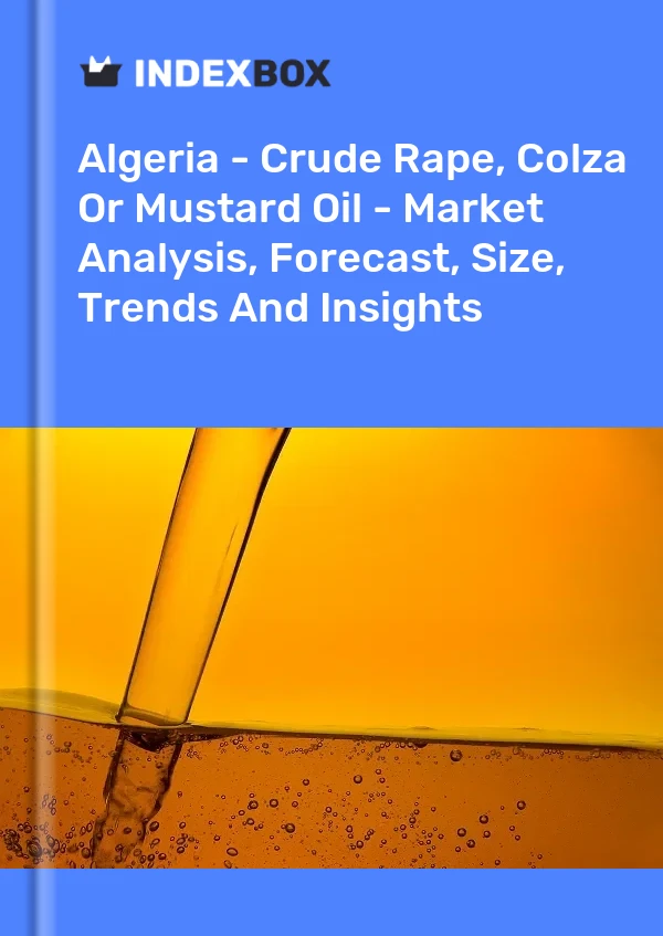 Report Algeria - Crude Rape, Colza or Mustard Oil - Market Analysis, Forecast, Size, Trends and Insights for 499$