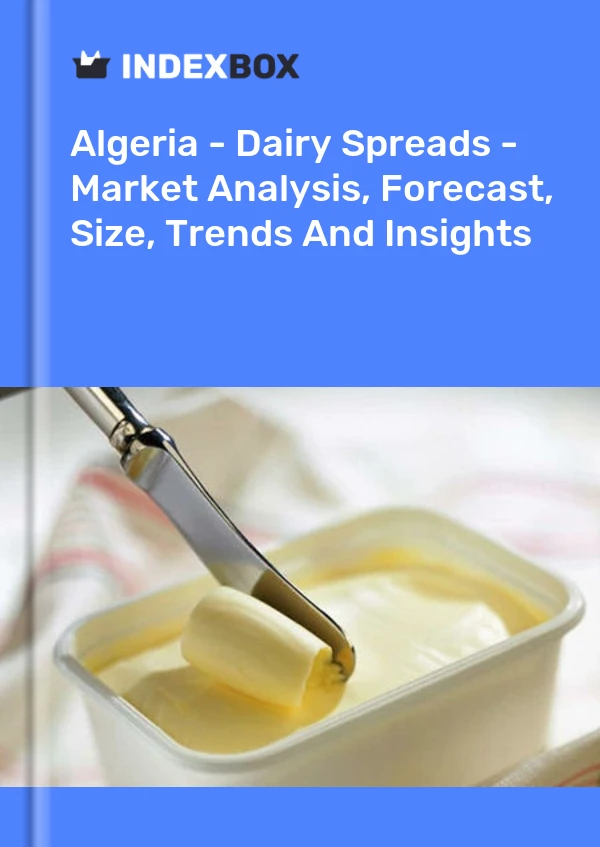 Report Algeria - Dairy Spreads - Market Analysis, Forecast, Size, Trends and Insights for 499$