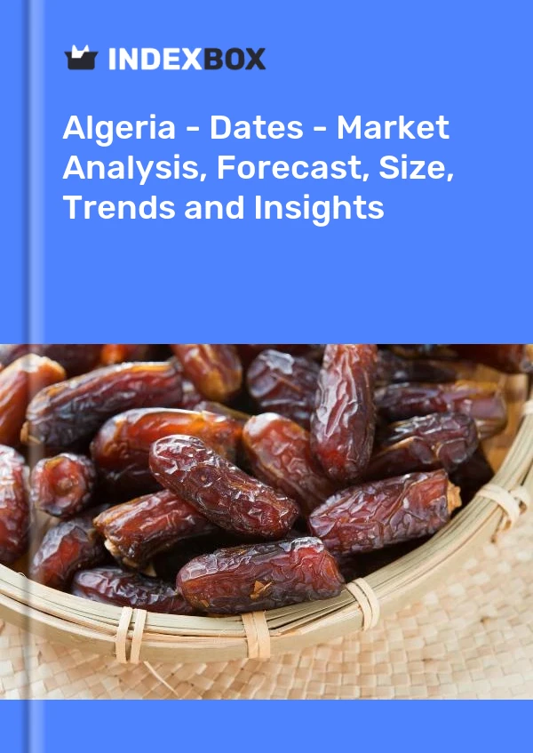 Report Algeria - Dates - Market Analysis, Forecast, Size, Trends and Insights for 499$