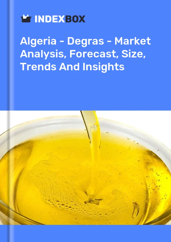 Report Algeria - Degras - Market Analysis, Forecast, Size, Trends and Insights for 499$