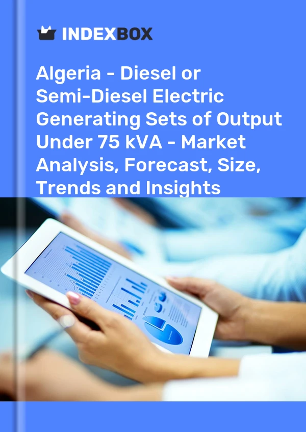 Report Algeria - Diesel or Semi-Diesel Electric Generating Sets of Output Under 75 kVA - Market Analysis, Forecast, Size, Trends and Insights for 499$