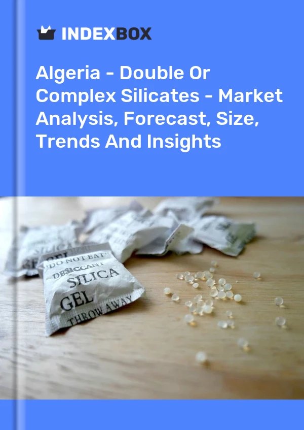 Report Algeria - Double or Complex Silicates - Market Analysis, Forecast, Size, Trends and Insights for 499$