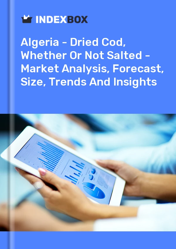 Algeria - Dried Cod, Whether Or Not Salted - Market Analysis, Forecast, Size, Trends And Insights