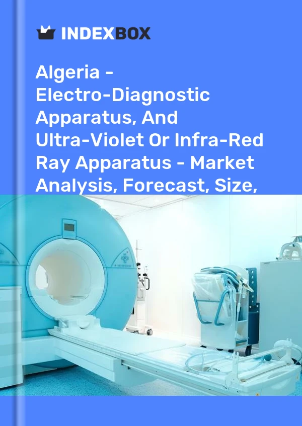 Report Algeria - Electro-Diagnostic Apparatus, and Ultra-Violet or Infra-Red Ray Apparatus - Market Analysis, Forecast, Size, Trends and Insights for 499$