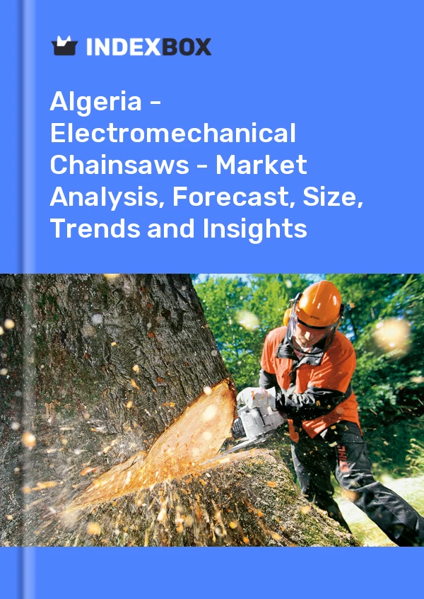 Report Algeria - Electromechanical Chainsaws - Market Analysis, Forecast, Size, Trends and Insights for 499$