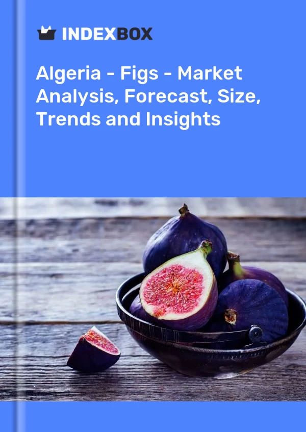 Report Algeria - Figs - Market Analysis, Forecast, Size, Trends and Insights for 499$