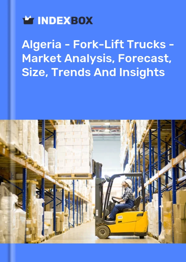 Report Algeria - Fork-Lift Trucks - Market Analysis, Forecast, Size, Trends and Insights for 499$