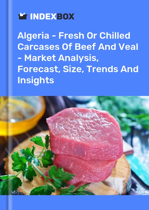 Report Algeria - Fresh or Chilled Carcases of Beef and Veal - Market Analysis, Forecast, Size, Trends and Insights for 499$