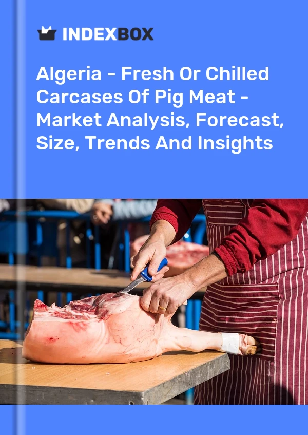 Report Algeria - Fresh or Chilled Carcases of Pig Meat - Market Analysis, Forecast, Size, Trends and Insights for 499$