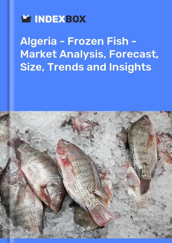 Report Algeria - Frozen Fish - Market Analysis, Forecast, Size, Trends and Insights for 499$