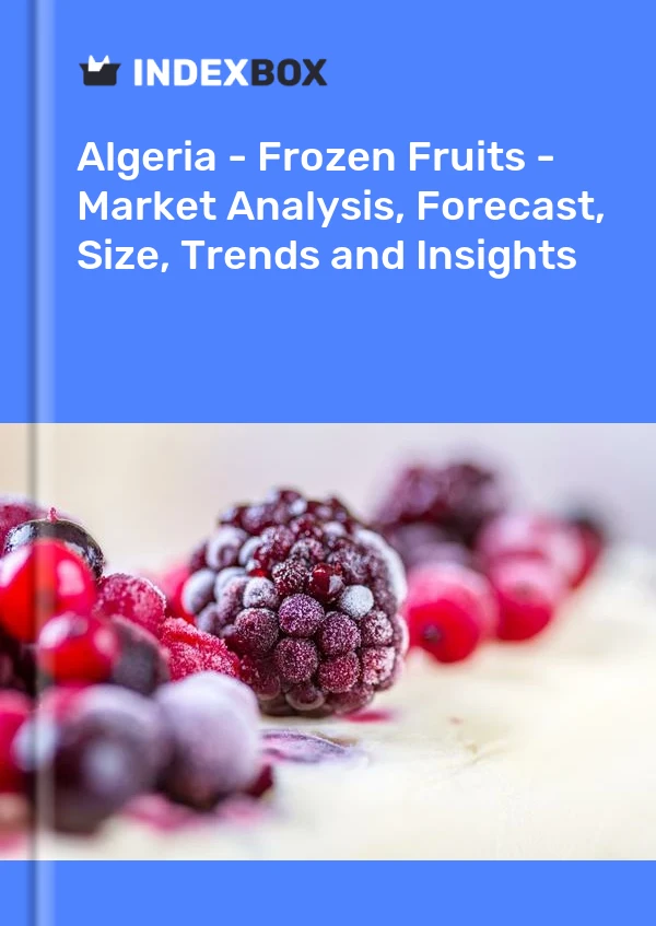 Report Algeria - Frozen Fruits - Market Analysis, Forecast, Size, Trends and Insights for 499$