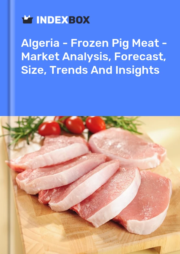 Report Algeria - Frozen Pig Meat - Market Analysis, Forecast, Size, Trends and Insights for 499$