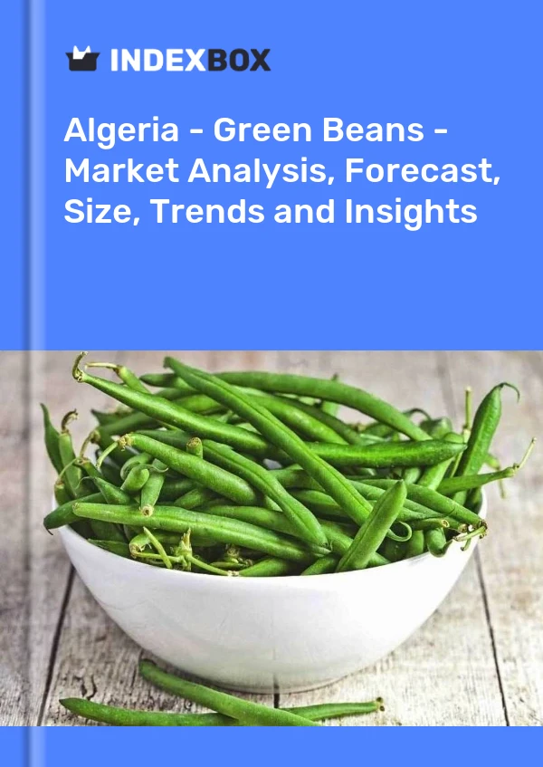 Report Algeria - Green Beans - Market Analysis, Forecast, Size, Trends and Insights for 499$