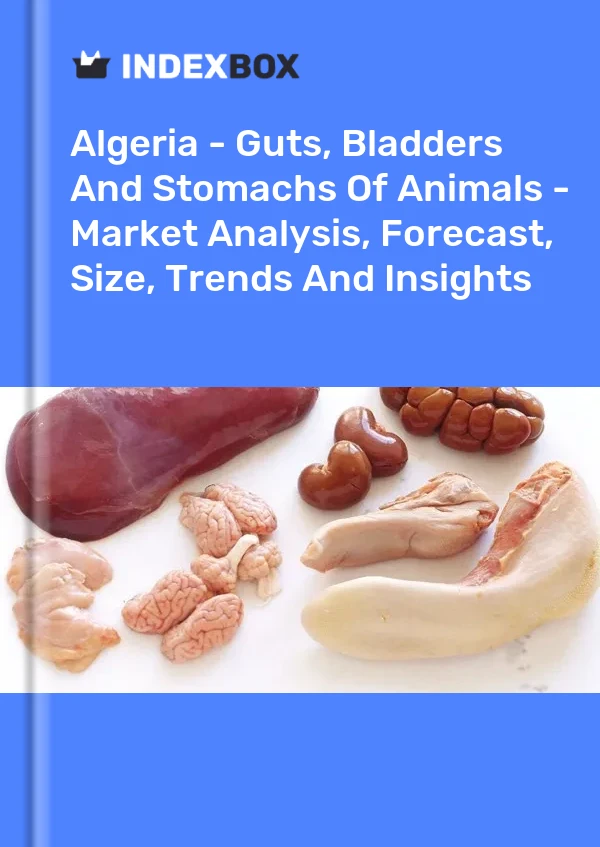 Report Algeria - Guts, Bladders and Stomachs of Animals - Market Analysis, Forecast, Size, Trends and Insights for 499$